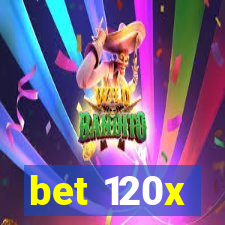 bet 120x