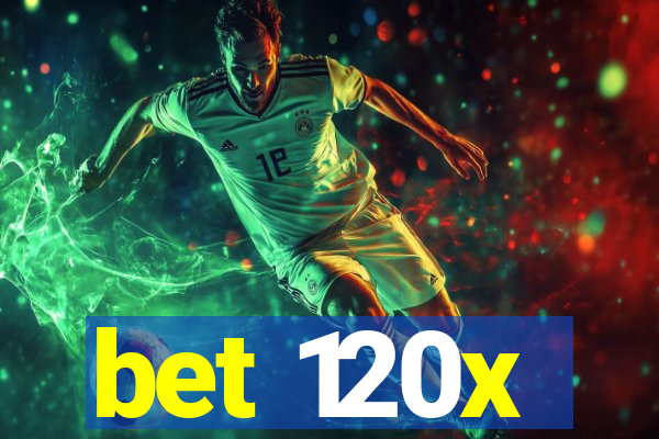 bet 120x