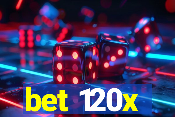 bet 120x