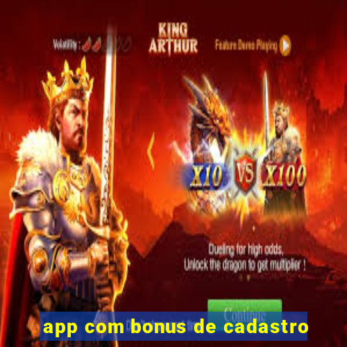 app com bonus de cadastro