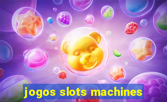 jogos slots machines