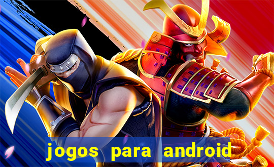 jogos para android que pagam dinheiro