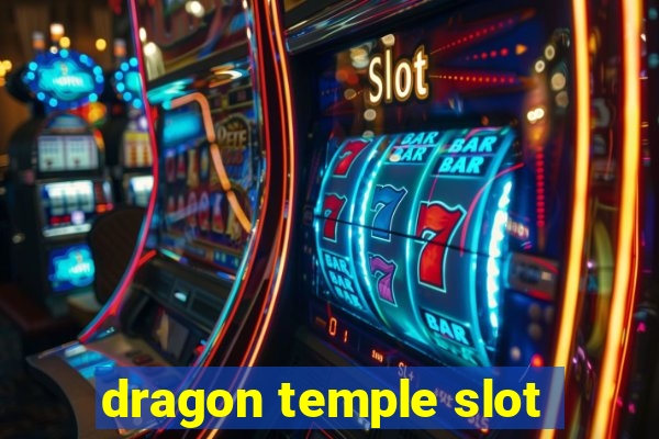 dragon temple slot