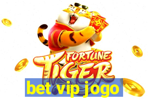 bet vip jogo