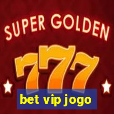 bet vip jogo