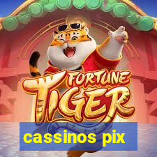 cassinos pix