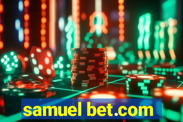 samuel bet.com