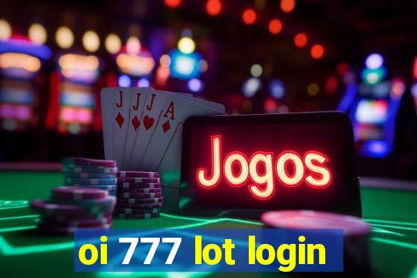 oi 777 lot login