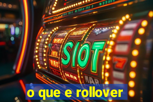 o que e rollover