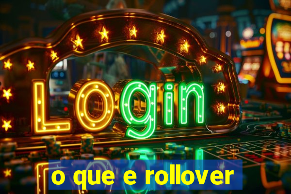 o que e rollover