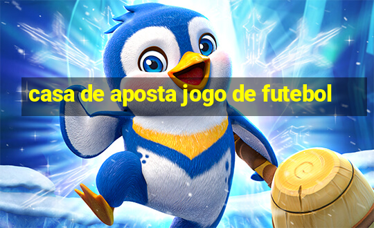 casa de aposta jogo de futebol