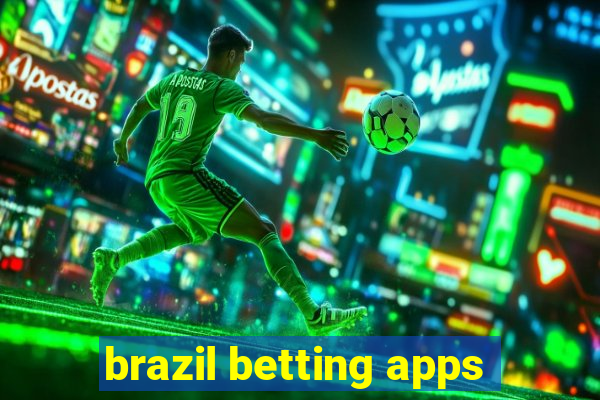 brazil betting apps