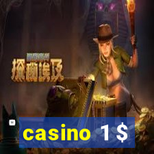 casino 1 $