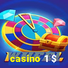 casino 1 $