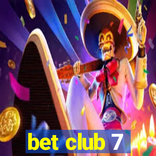 bet club 7