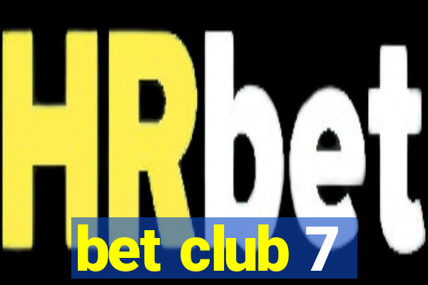 bet club 7