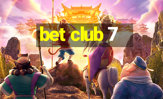 bet club 7