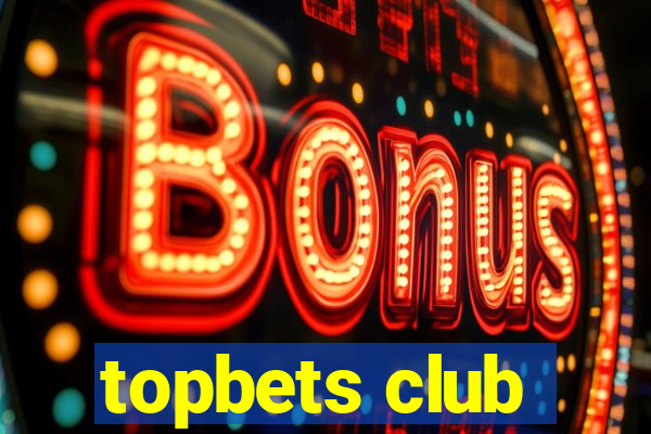 topbets club