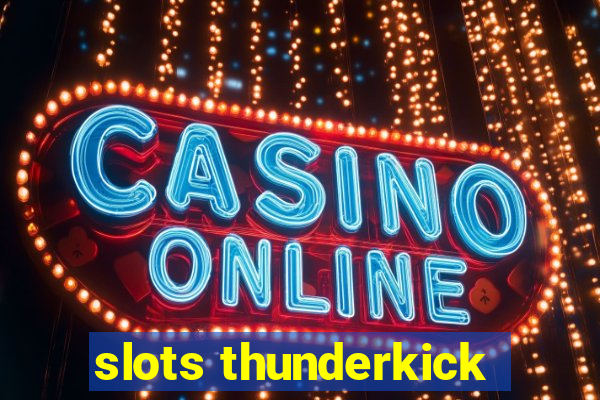 slots thunderkick