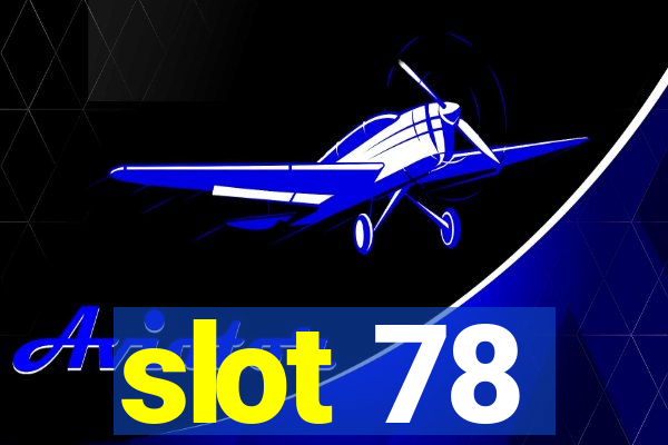 slot 78