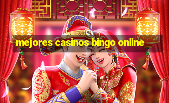 mejores casinos bingo online