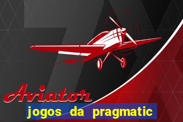 jogos da pragmatic que pagam bem