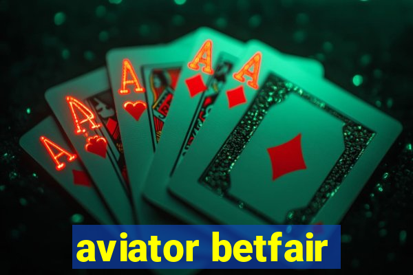 aviator betfair