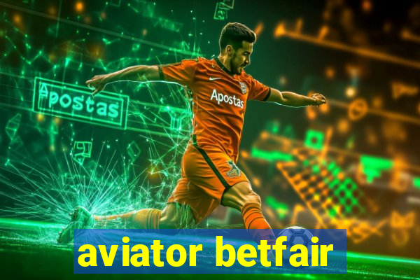 aviator betfair