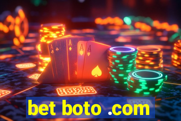 bet boto .com