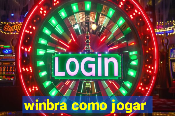 winbra como jogar