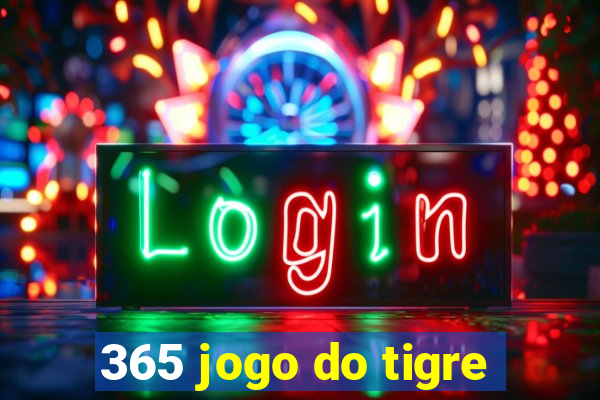 365 jogo do tigre