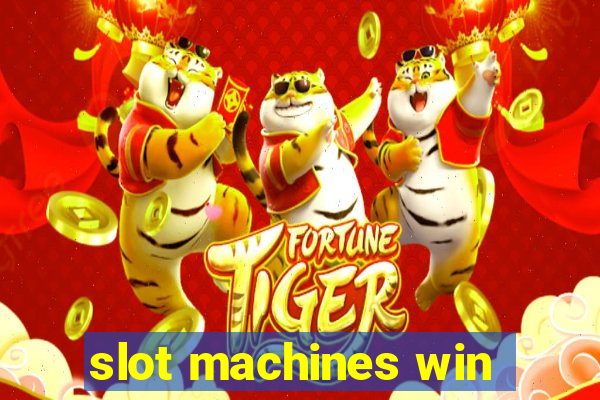 slot machines win