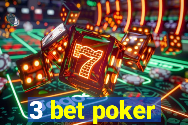 3 bet poker