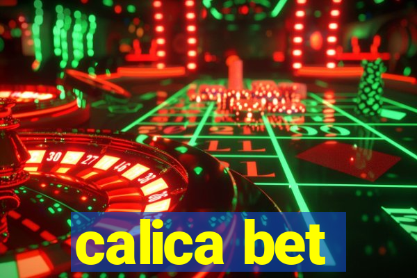 calica bet