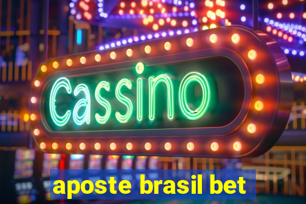 aposte brasil bet