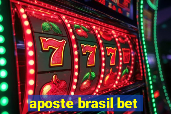 aposte brasil bet