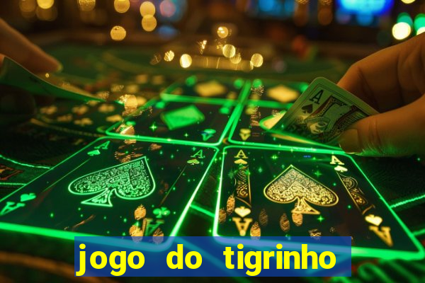 jogo do tigrinho fortune tiger demo