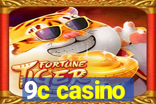 9c casino