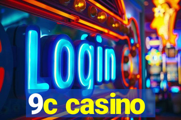 9c casino