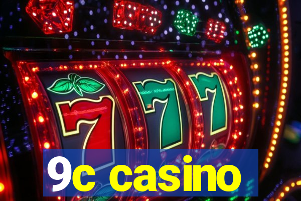 9c casino