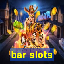 bar slots