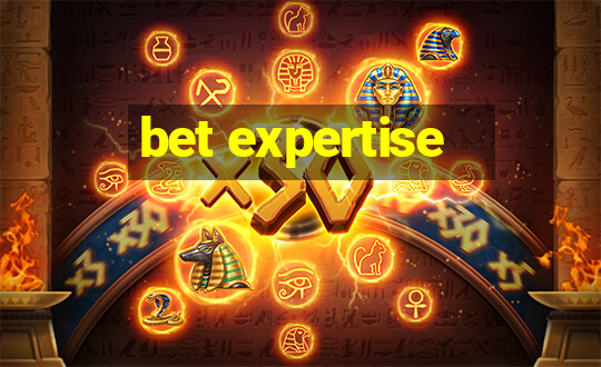 bet expertise