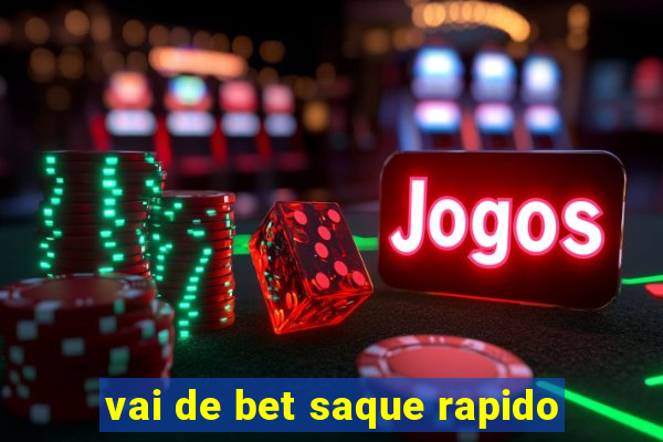 vai de bet saque rapido