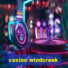 casino windcreek