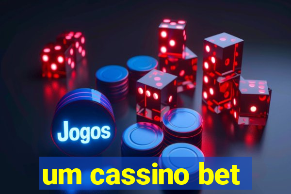 um cassino bet