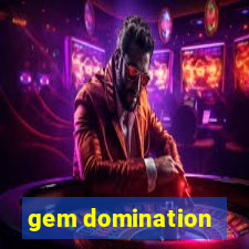 gem domination