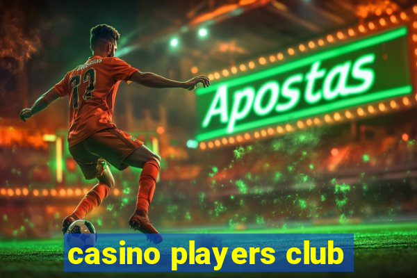 casino players club