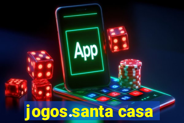 jogos.santa casa