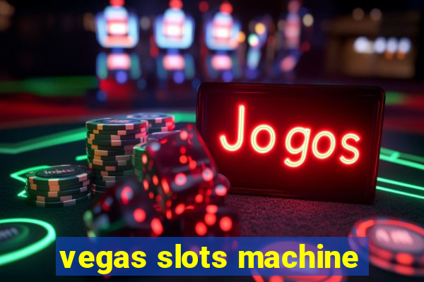 vegas slots machine