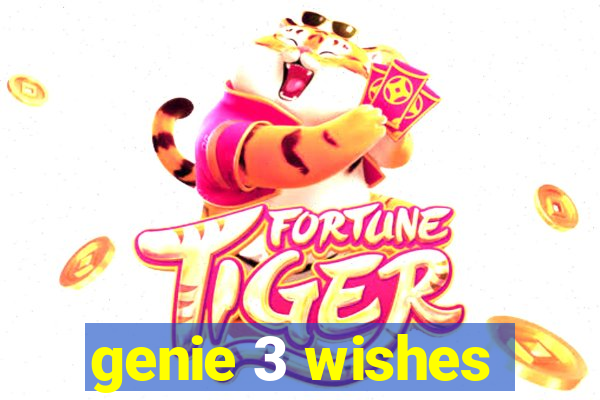 genie 3 wishes